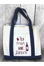 Load image into Gallery viewer, &quot;Tea First Wine Later&quot; Novelty Graphic Print Canvas Tote Bag
